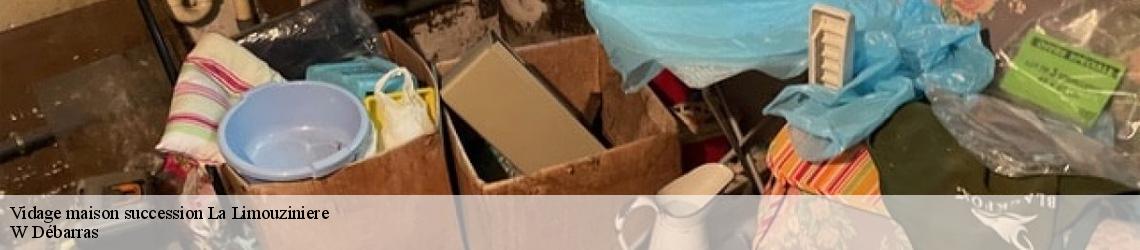 Vidage maison succession  la-limouziniere-44310 W Débarras